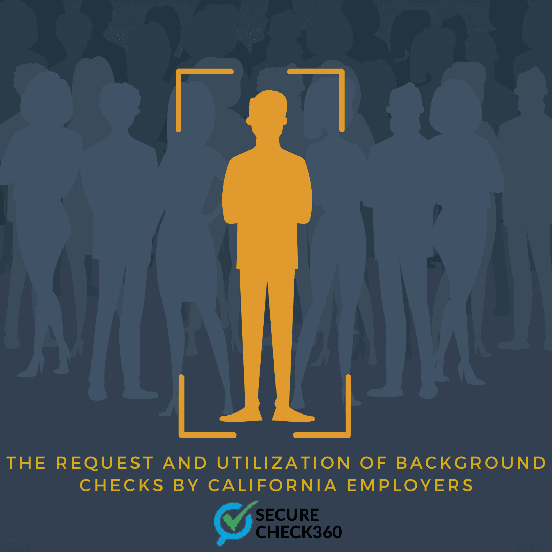 The Request and Utilization of Background Checks by California Employers