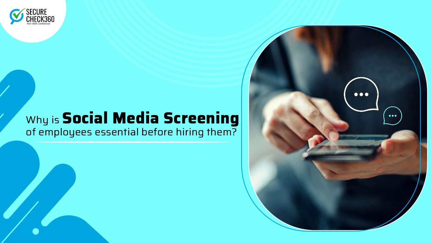 Why is Social Media Screening of employees essential before hiring them?