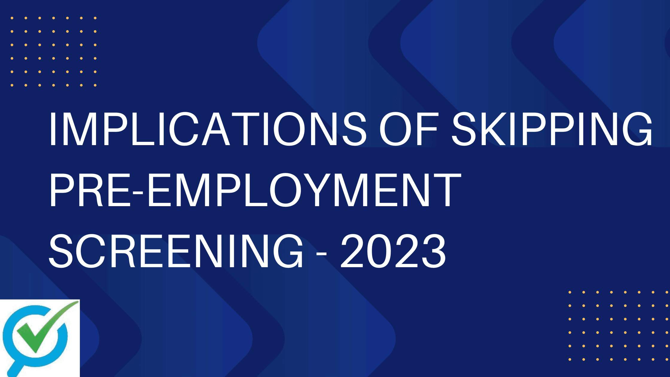 Skipping PreEmployment Screening Legal and Business Implications