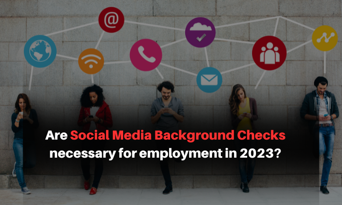 Are social media background checks necessary for employment in 2023