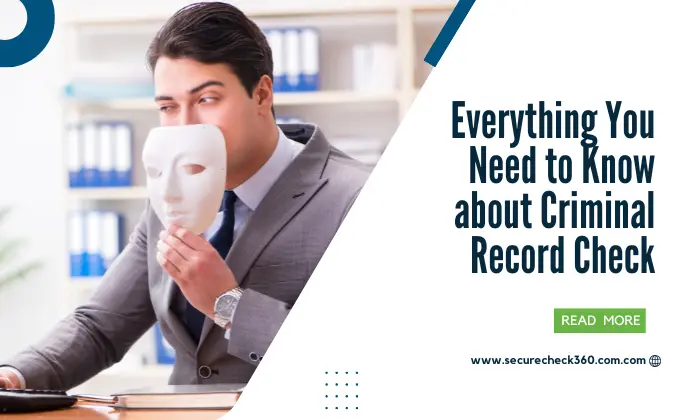 Criminal Record Check - Everything You Need to Know