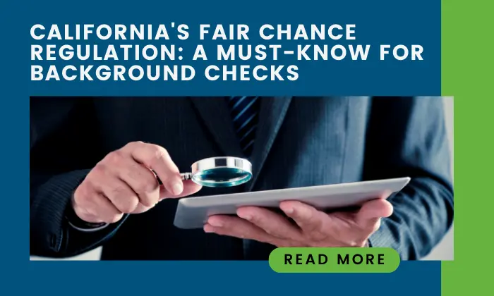 California's Fair Chance Regulation: A Must-Know for Background Checks