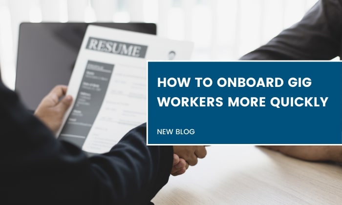 How to Onboard Gig Workers More Quickly